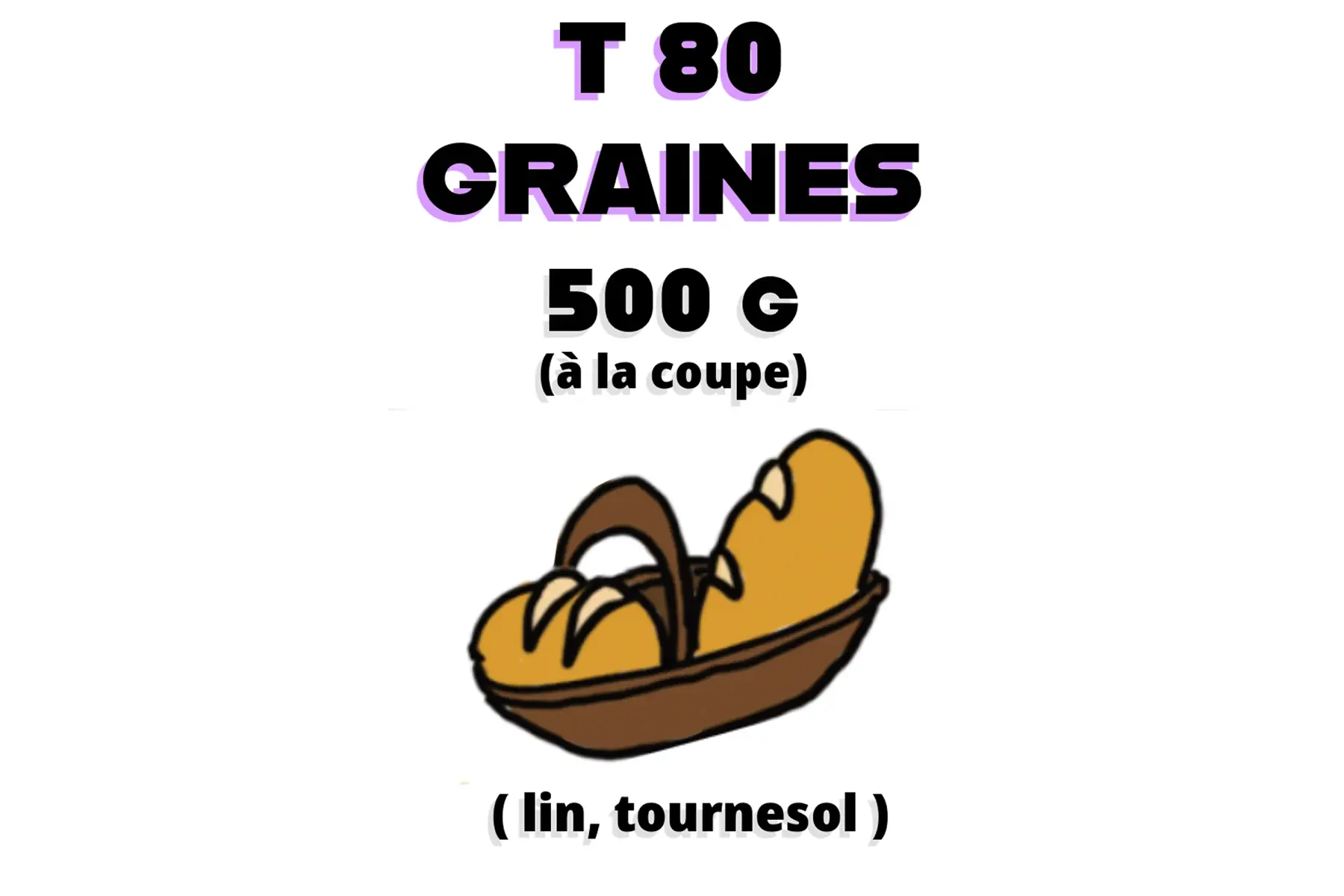 Pain T80 Graines / 500g / 3.1 euros