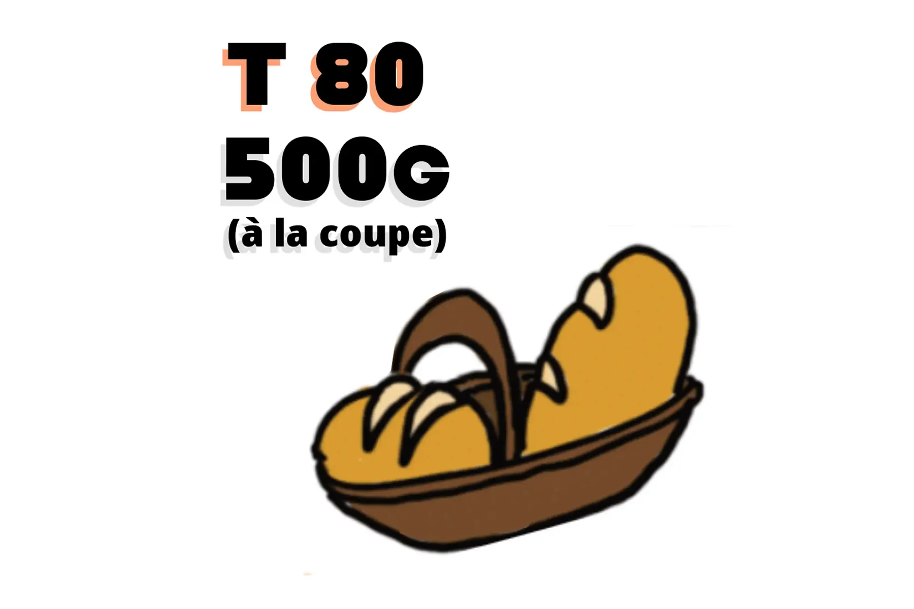 Pain T80_500g / 2.6 euros